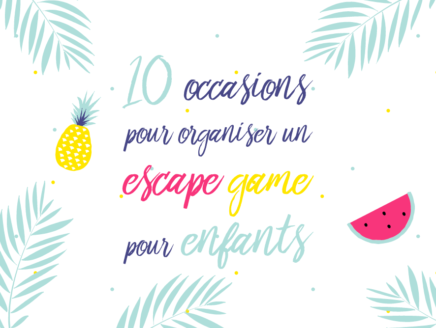 10 occasions pour organiser un escape game pour enfants - tiDudi