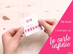 Idée d'énigme pour un escape game pour enfant : la carte infinie. tiDudi