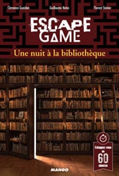 Une nuit à la bibliothèque - Clémence Gueidan, Guillaume Natas, Florent Steiner - Mango