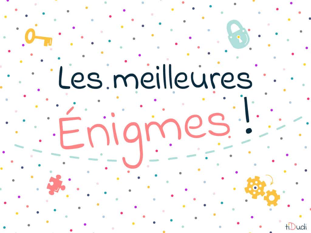 les meilleures énigmes