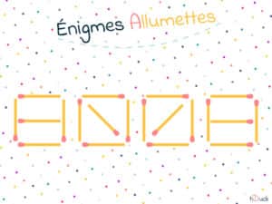 énigmes allumettes